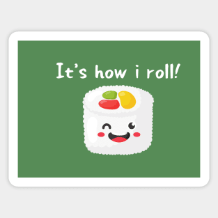 It's how I roll! Sticker